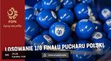 puchar-polski-losowani-1-8